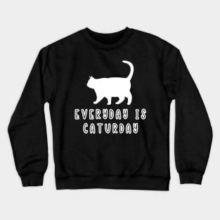 Fat Cat Shirt Everyday Is Caturday Cat Crewneck Sweatshirt